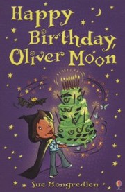 Happy Birthday Oliver Moon by Sue Mongredien