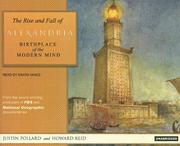 Cover of: The Rise and Fall of Alexandria: Birthplace of the Modern Mind