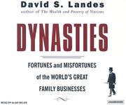 Cover of: Dynasties: Fortunes and Misfortunes of the World's Great Family Businesses