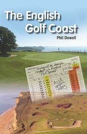 Cover of: The English Golf Coast by Philip Dowell