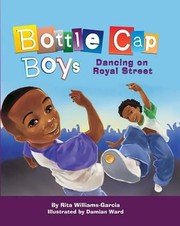 Bottle Cap Boys on Royal Street by Rita Williams-Garcia