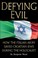 Cover of: Defying Evil How The Italian Army Saved Croatian Jews During The Holocaust
