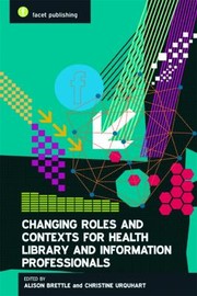 Cover of: Changing Roles In Healthcare Information