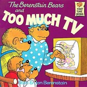 Cover of: The Berenstain Bears and Too Much TV
            
                Berenstain Bears First Time Books