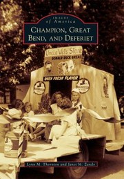 Cover of: Champion Great Bend And Deferiet by Lynn M. Thornton