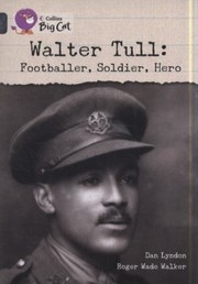 Cover of: Walter Tull Footballer Soldier Hero