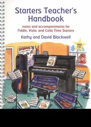 Cover of: Starters Teachers Handbook Notes And Accompaniments For Fiddle Viola And Cello Time Starters