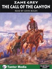 Cover of: The Call of the Canyon by Zane Grey, Zane Grey