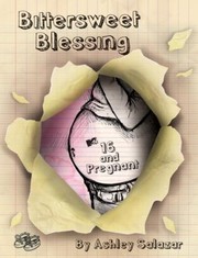 Cover of: Bittersweet Blessing 16 And Pregnant