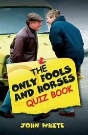 Cover of: The Only Fools And Horses Quiz Book