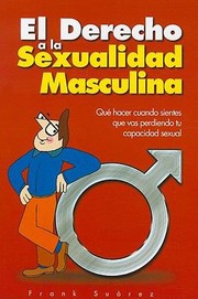 Cover of: El Derecho A La Sexualidad Masculina by Frank Suarez