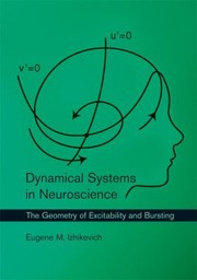 Cover of: Dynamical Systems In Neuroscience The Geometry Of Excitability And Bursting by 