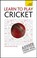 Cover of: Learn To Play Cricket