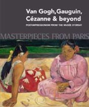 Cover of: Masterpieces From Paris Van Gogh Gauguin Czanne And Beyond Postimpressionism From The Muse Dorsay