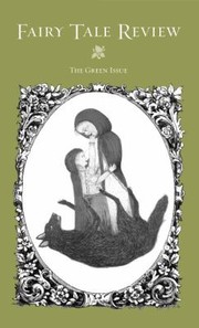 Fairy Tale Review The Green Issue by Kate Bernheimer