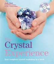Cover of: The Crystal Experience Your Complete Crystal Workshop In A Book