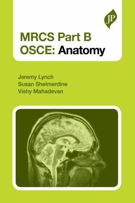 Mrcs Part B Osce Anatomy By Jeremy Lynch | Open Library