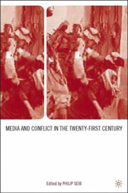 Cover of: Media And Conflict In The Twentyfirst Century by 