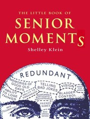 Cover of: The Little Book Of Senior Moments by 