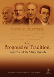 The Progressive Tradition Eighty Years Of The Political Quarterly by Andrew Gamble