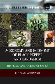 Cover of: Agronomy And Economy Of Black Pepper And Cardamom by 