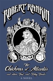 Cover of: The Chickens Of Atlantis And Other Fowl And Filthy Fiends Being The Memoirs And Musings Of A Timetravelling Victorian Monkey Butler