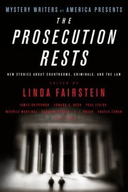 Cover of: Mystery Writers Of America Presents The Prosecution Rests New Stories About Courtrooms Criminals And The Law