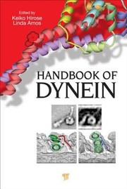 Handbook Of Dynein by Keiko Hirose