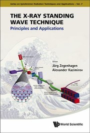 Cover of: The Xray Standing Wave Technique Principles And Applications by Jorg Zegenhagen