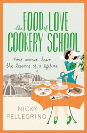 Cover of: The Food Of Love Cookery School by 