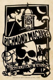 Richmond Macabre Nightmares From The River City by Phil Ford