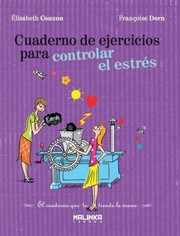 Cover of: Cuaderno De Ejercicios Para Controlar El Estrs