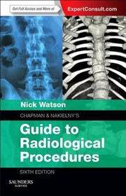 Cover of: Chapman And Nakielnys Guide To Radiological Procedures