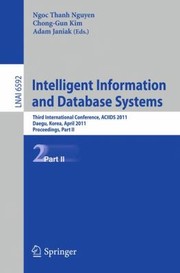 Cover of: Intelligent Information And Database Systems Third International Conference Aciids 2011 Daegu Korea April 2022 2011 Proceedings