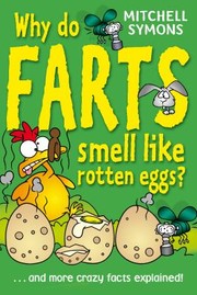 Cover of: Why Do Farts Smell Like Rotten Eggs