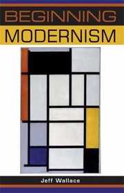 Cover of: Beginning Modernism
