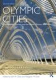 Cover of: Olympic Cities City Agendas Planning And The Worlds Games 18962016