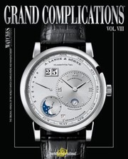 Cover of: Grand Complications Volume Viii High Quality Watchmaking