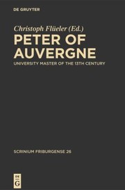 Cover of: Peter Of Auvergne University Master Of The 13th Century by 