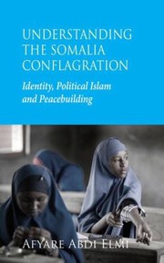 Cover of: Understanding The Somalia Conflagration