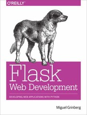 Cover of: Flask Web Development: Developing Advanced Web Applications With Python