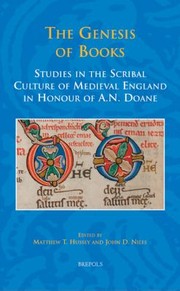 Cover of: The Genesis Of Books Studies In The Scribal Culture Of Medieval England In Honour Of An Doane