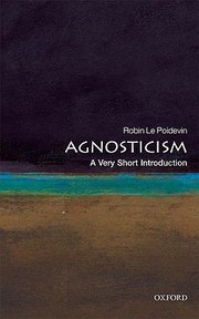 Agnosticism A Very Short Introduction by Robin Le Poidevin