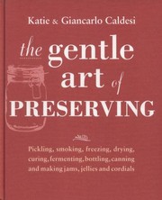 Cover of: The Gentle Art Of Preserving