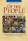 Cover of: Of The People A History Of The United States