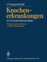 Cover of: Knochenerkrankungen Im Erwachsenenalter Rontgenologische Diagnose Und Differentialdiagnose