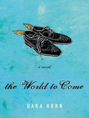 Cover of: The World to Come by Dara Horn