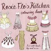 Cover of: Rosie Flos Kitchen Colouring Book