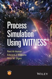 Cover of: Process Simulation Using Witness Including Lean And Sixsigma Applications