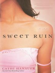 Cover of: Sweet Ruin by Cathi Hanauer, Cathi Hanauer